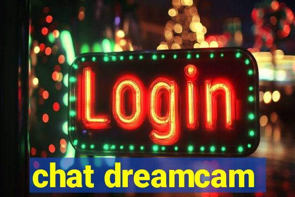 chat dreamcam